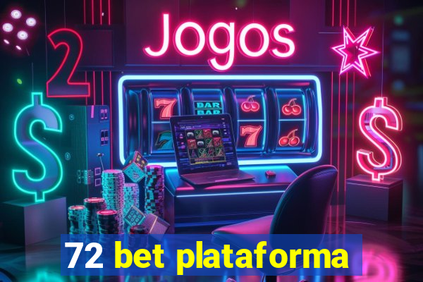 72 bet plataforma